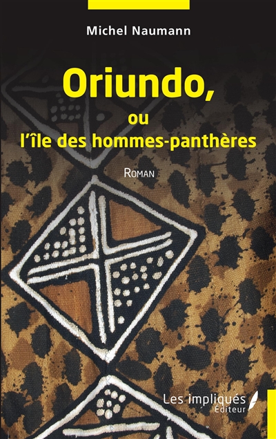 Oriundo, ou L'île des hommes-panthères