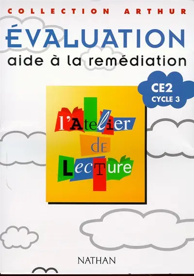 L'atelier de lecture CE2 : évaluation, aide à la remédiation