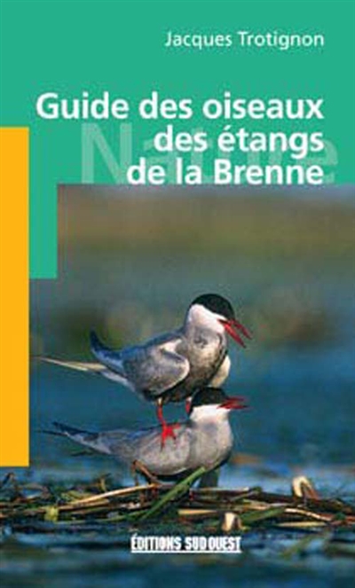 Guide des oiseaux des étangs de la Brenne