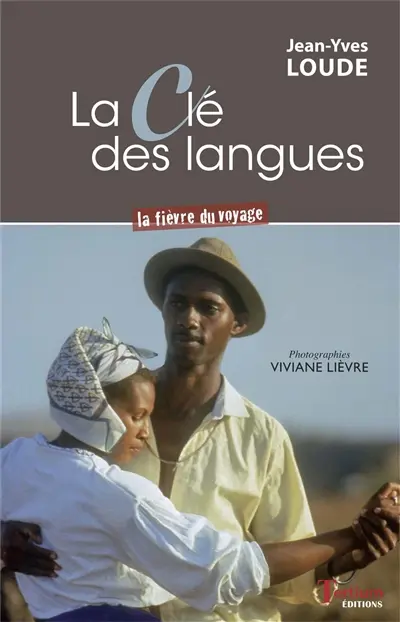 La clé des langues : la fièvre du voyage