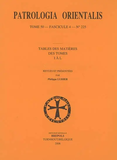 Patrologia Orientalis, tables des matières des tomes I à L