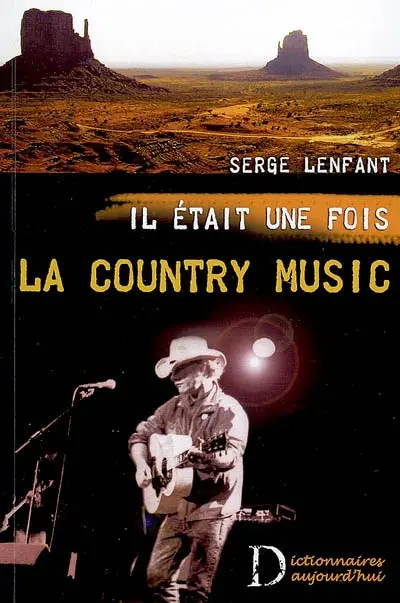 Il était une fois la country music : la country music par ceux qui l'ont faite