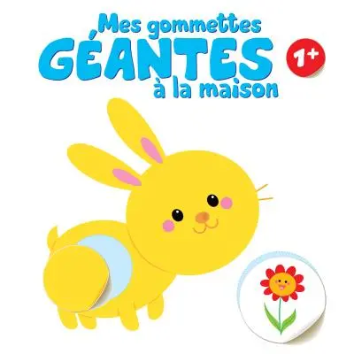 Mes gommettes géantes à la maison : 1+