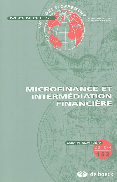 Mondes en développement, n° 152. Microfinance et intermédiation financière