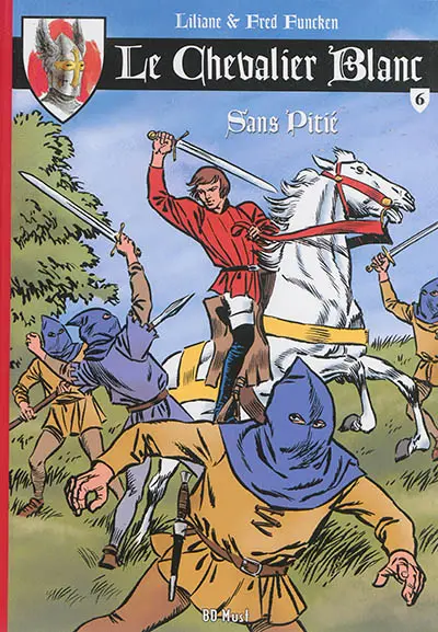 Le chevalier blanc. Vol. 6. Sans pitié