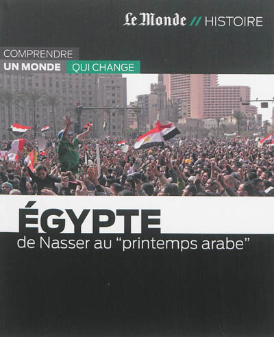 Egypte : de Nasser au printemps arabe