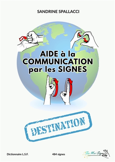 Aide à la Communication par les signes : Destination