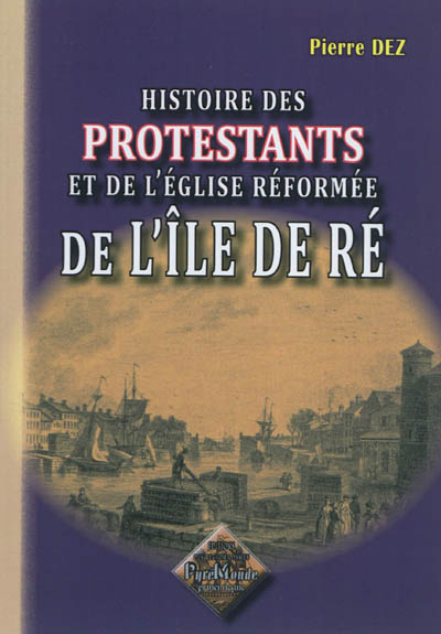 Histoire des protestants et de l'Eglise réformée de l'île de Ré