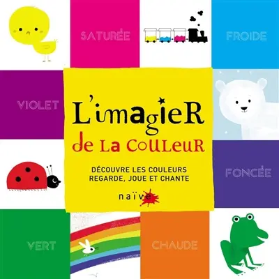 L'imagier de la couleur : découvre les couleurs, regarde, joue et chante