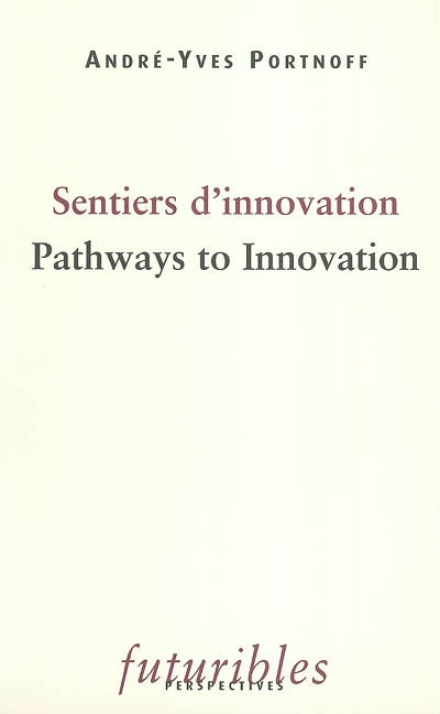Sentiers d'innovation. Pathways to innovation