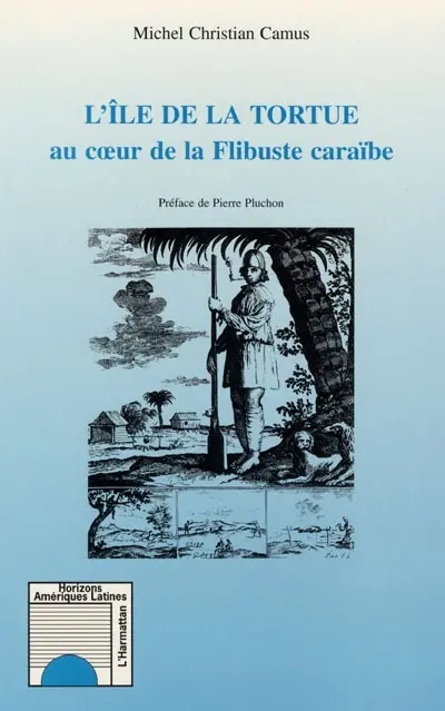 L'île de la Tortue au coeur de la Flibuste caraïbe