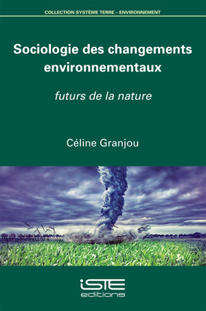 Sociologie des changements environnementaux : futurs de la nature