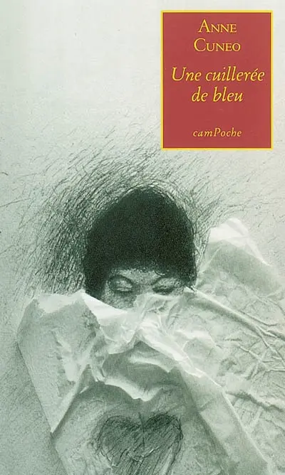 Une cuillerée de bleu : chronique d'une ablation