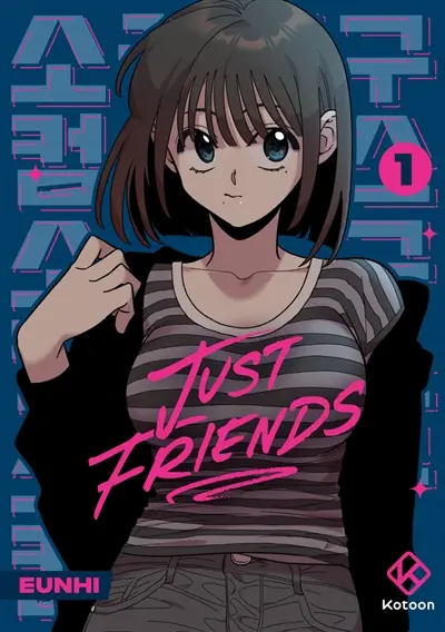 Just friends. Vol. 1