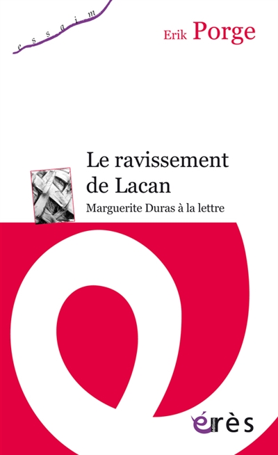 Le ravissement de Lacan : Marguerite Duras à la lettre