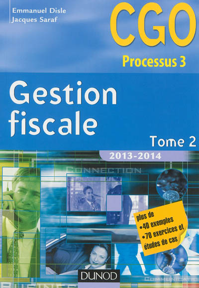 Gestion fiscale 2013-2014 : CGO processus 3 : manuel. Vol. 2