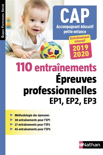 110 entraînements, épreuves professionnelles EP1, EP2, EP3, CAP accompagnant éducatif petite enfance : entraînement intensif, 2019-2020