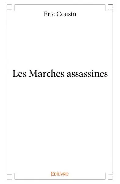Les marches assassines