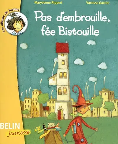 Pas d'embrouille, fée Bistouille