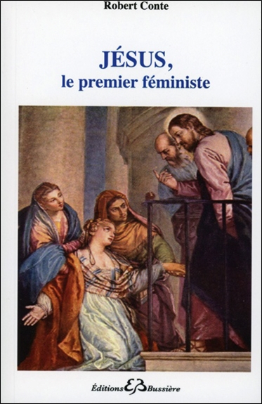 Jésus, le premier féministe