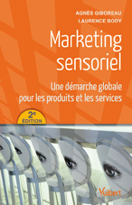 Marketing sensoriel : une démarche globale pour les produits et les services