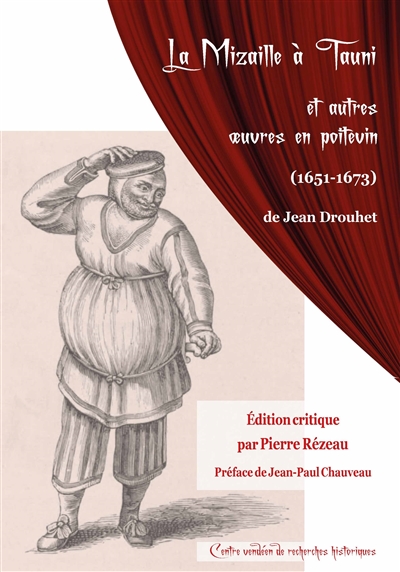 La mizaille à Tauni : et autres oeuvres en poitevin (1651-1673)