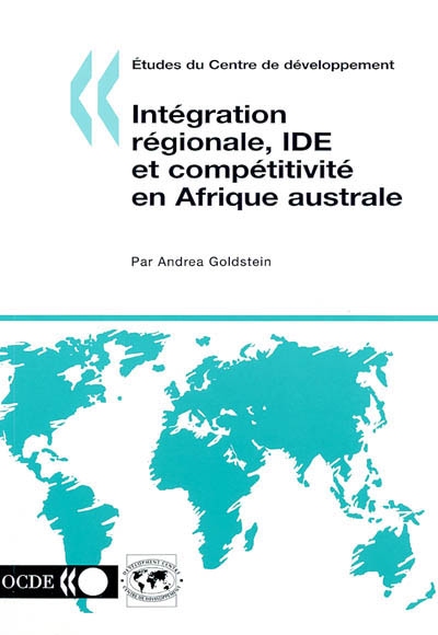Intégration régionale, IDE et compétitivité en Afrique australe
