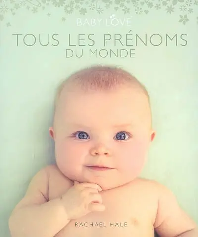 Tous les prénoms du monde : Baby love