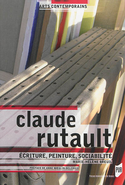 Claude Rutault : écriture, peinture, sociabilité