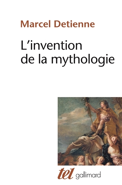 L'Invention de la mythologie