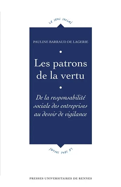 Les patrons de la vertu : de la responsabilité sociale des entreprises au devoir de vigilance