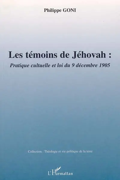 Les témoins de Jéhovah : pratique cultuelle et loi du 9 décembre 1905