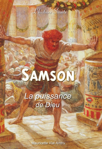 Samson : la puissance de Dieu