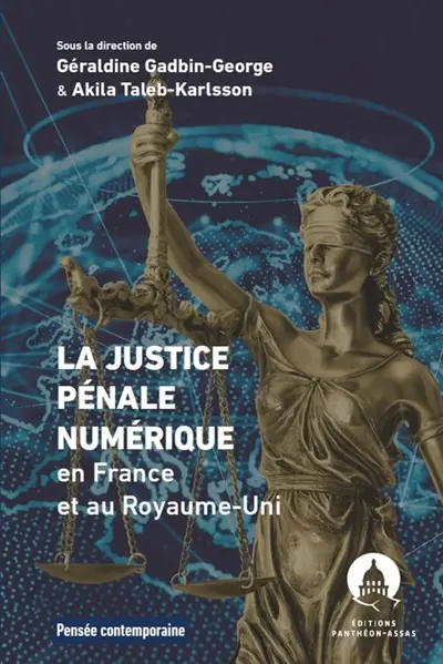 La justice pénale numérique en France et au Royaume-Uni : l'impact des nouvelles technologies sur les droits de l'homme à la lumière des droits nationaux et européens