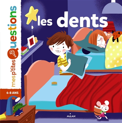 mes p'tites questions : les dents