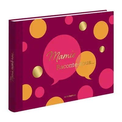 Mamie, raconte-nous...