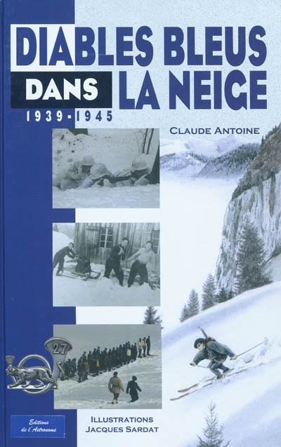 Diables bleus dans la neige : 1939-1945