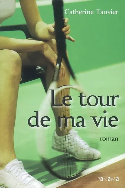 Le tour de ma vie