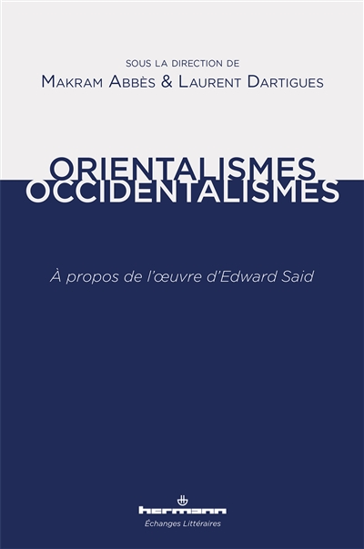 Orientalismes-occidentalismes : à propos de l'oeuvre d'Edward Said