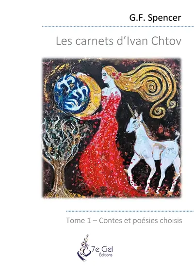 Les carnets d'Ivan Chtov : Tome 1 : Contes et poésies choisis