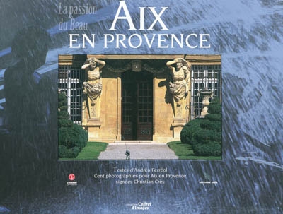 Aix-en-Provence : la passion du beau