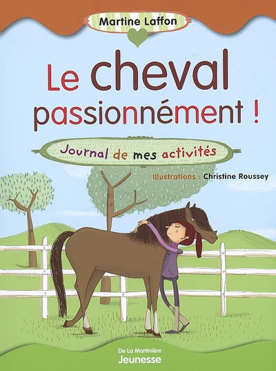 Le cheval passionnément : journal de mes activités