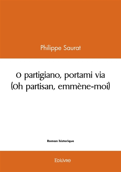 O partigiano, portami via...