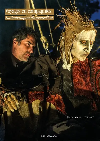 Voyages en compagnies : saltimbanques d'aujourd'hui
