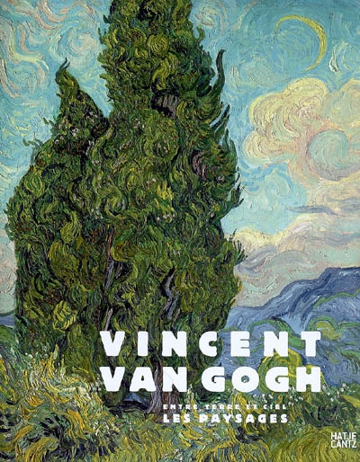 Vincent Van Gogh : entre terre et ciel, les paysages