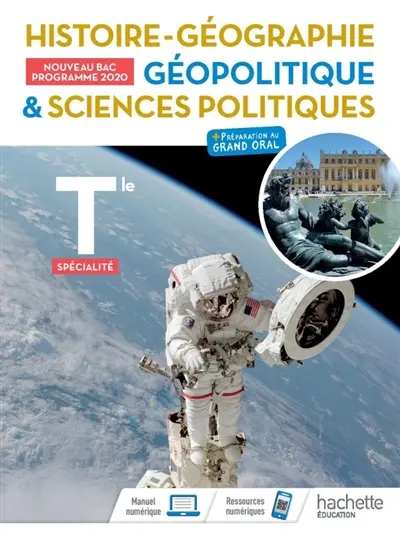 Histoire géographie, géopolitique & sciences politiques terminale spécialité : + préparation au grand oral : nouveau bac, programme 2020 Histoire géographie, géopolitique & sciences politiques terminale spécialité : + préparation au grand oral : nouveau bac, programme 2020