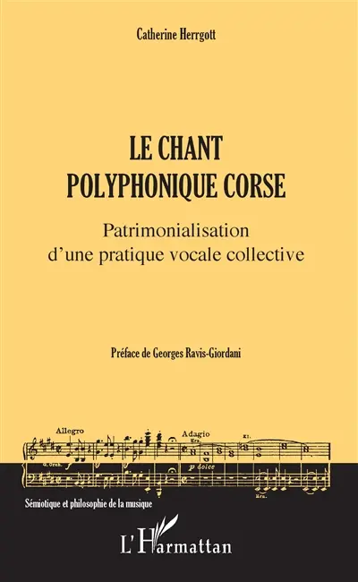 Le chant polyphonique corse : patrimonialisation d'une pratique vocale collective