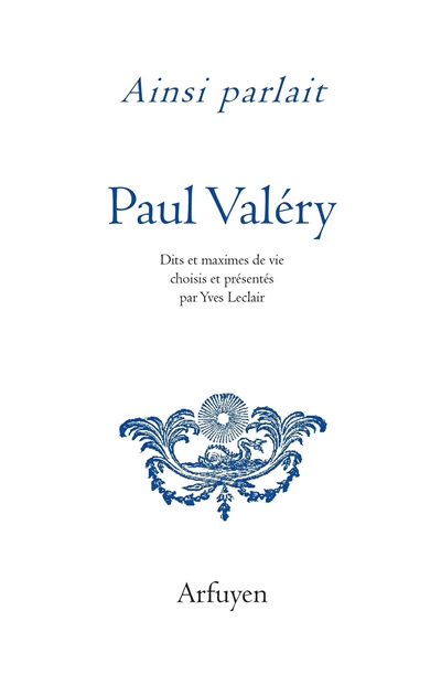 Ainsi parlait Paul Valéry