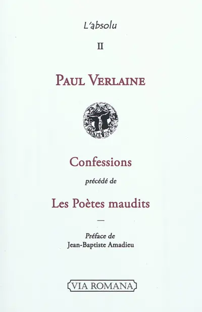 Confessions. Les poètes maudits