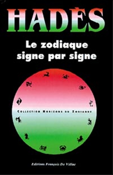 Le Zodiaque, signe par signe